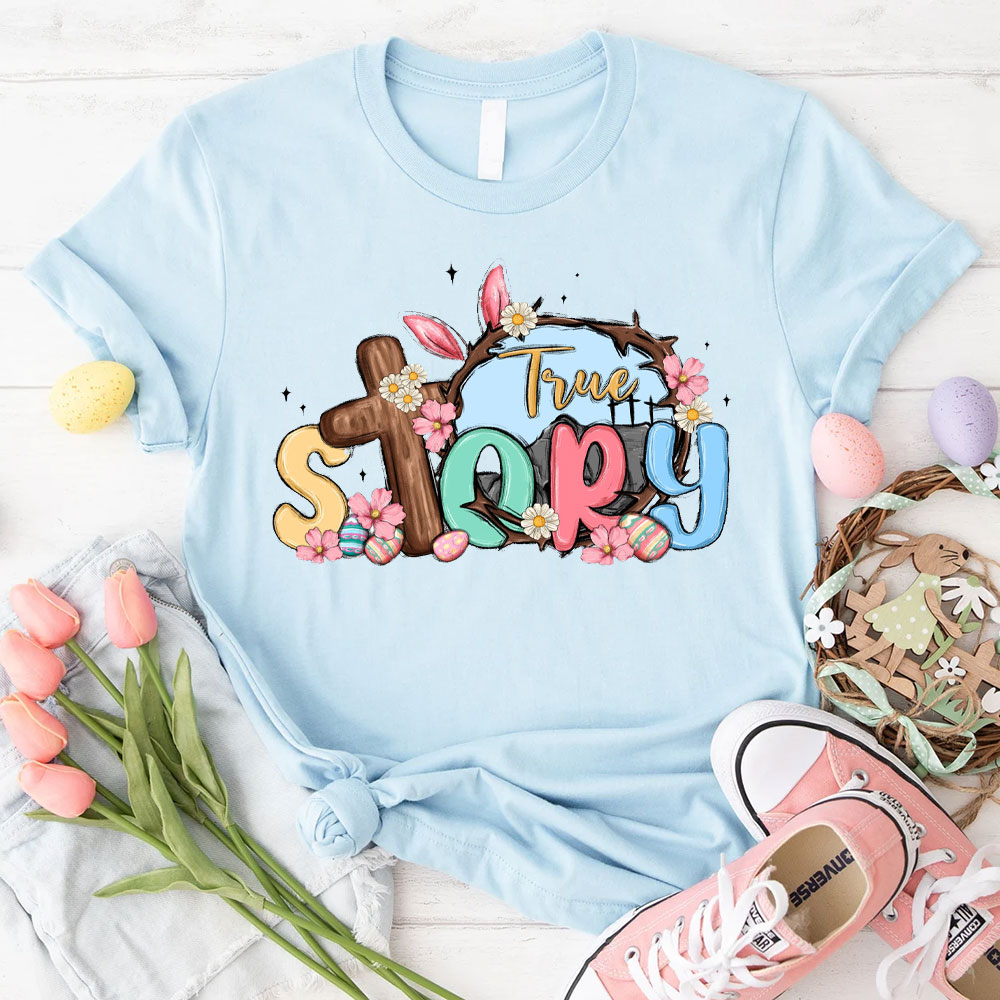 True Story Christian T-Shirt